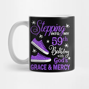 Stepping Into My 59th Birthday With God's Grace & Mercy Bday Mug